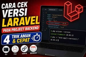 Cara Cek Versi Laravel pada Project Backend: 4 Trik Aman & Cepat