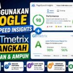 Cara Menggunakan Google PageSpeed Insights dan GTMetrix: 5 Langkah Aman & Ampuh