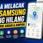 Cara Melacak HP Samsung yang Hilang: 5 Trik Aman & Ampuh