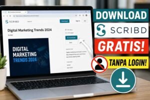 Cara Download File di Scribd Gratis Tanpa Login: 4 Trik Aman & Ampuh